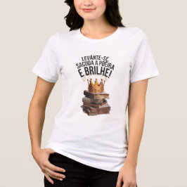 Levanta, Sacode a Poeira e Brilhe com Toda a Força トライブレンドＴシャツ