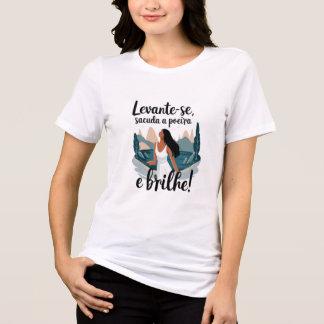  Levante-se, sacuda a poeira e brilhe! トライブレンドＴシャツ
