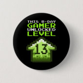 Level 13 Unlocked Birthday Video Game 13th Birthda 缶バッジ (正面)