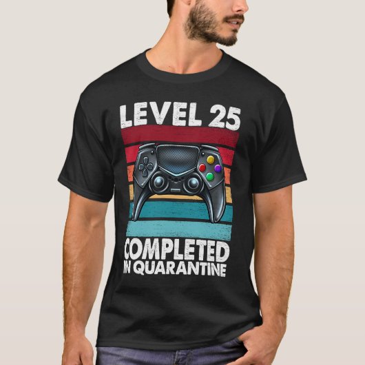 Level 25 Completed in Quarantine 2020 25th Anniver Tシャツ (正面)