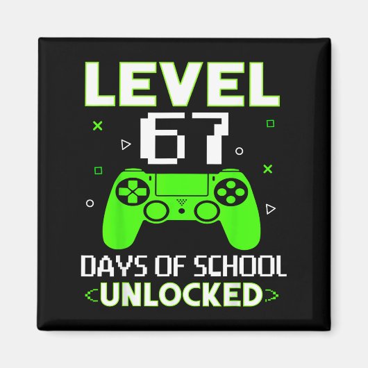 Level 67 Days Of School Unlocked Funny Gamer Kids マグネット (正面)
