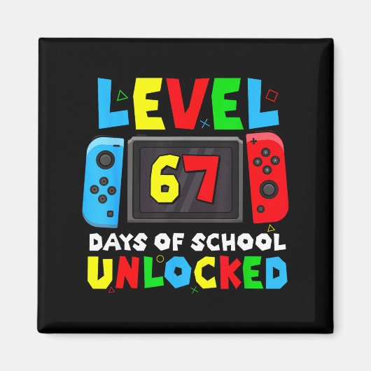 Level 67 Days Of School Unlocked Gamer Video Funny マグネット (正面)