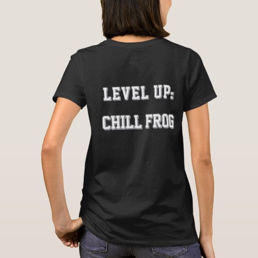 LEVEL UP: CHILL FROG Tシャツ (裏面)