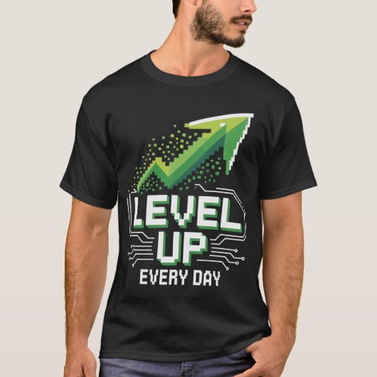Level Up Every Day – Gamer Motivation Shirt Tシャツ (正面)