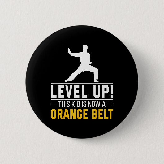 Level Up! This Kid Is Now A Orange Belt Karate Awa 缶バッジ (正面)