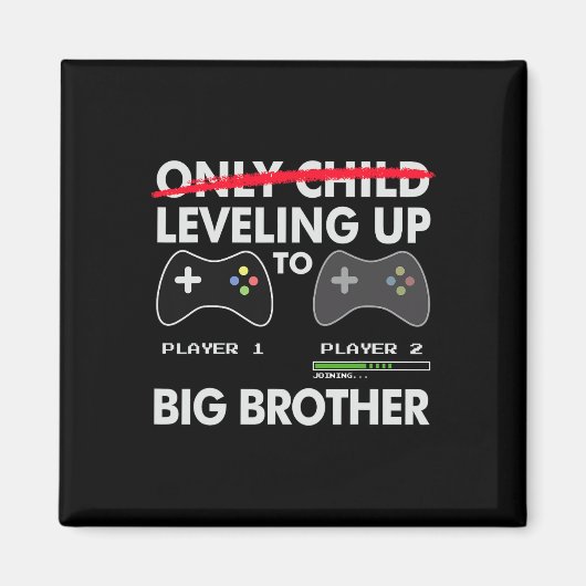 Leveling Up To Big Brother Shirt - Video Game Play マグネット (正面)