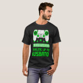 Leveling Up To Husband Gamer Boyfriend Game Contro Tシャツ (正面フル)