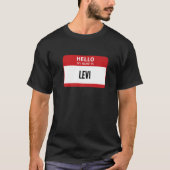 Levi名タグこんにちは私の名前はLeviです Tシャツ (正面)