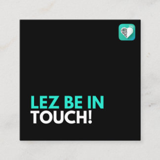 LEZ BE INTOUCH-プライド スクエア名刺