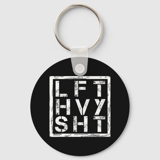 Lft Hvy Sht - Lift Heavy Shi... - キーホルダー (正面)