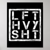Lft Hvy Sht - Lift Heavy Shi... - ポスター (正面)