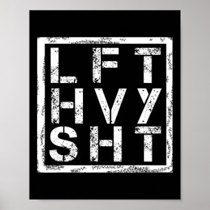 Lft Hvy Sht - Lift Heavy Shi... - ポスター