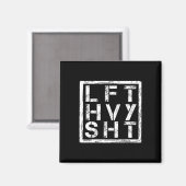 Lft Hvy Sht - Lift Heavy Shi... - マグネット (正面/裏面)