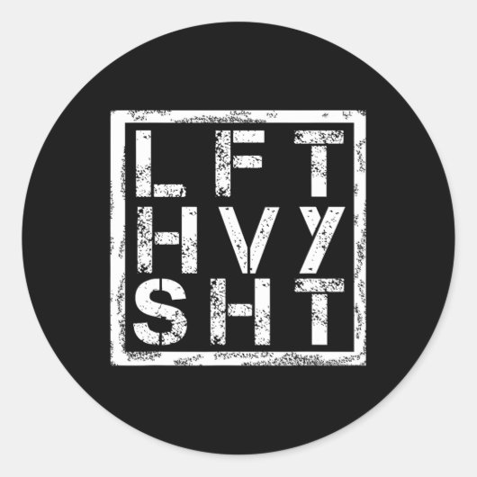 Lft Hvy Sht - Lift Heavy Shi... - ラウンドシール (正面)