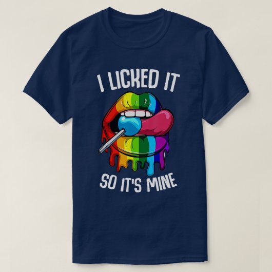 LGBプライド私はそれを舐め、その鉱山セクシーなレインボーリップ Tシャツ (デザイン正面)