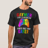 Lgbtのゲイは普通のゲーマーのように、しかし方法Aゲイム Tシャツ (正面)