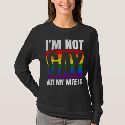 Lgbtのプライド月私はゲイではなく私のゲイ妻 Tシャツ (正面)