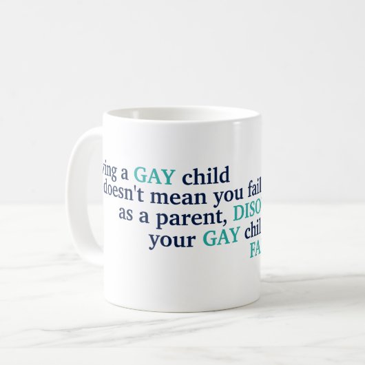 LGBTの子を持つ親への名言 愛 自豪さ 育児 ゲイ コーヒーマグカップ (正面左)