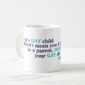 LGBTの子を持つ親への名言 LGBT Love Pride 親であることについての名言 コーヒーマグカップ (正面左)
