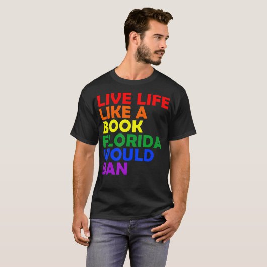 Lgbtの月を禁止するフロリダの本のような生き方 Tシャツ (正面フル)
