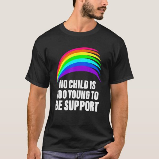 Lgbtの衣装を身に付けるには子どもが幼すぎない Tシャツ (正面)