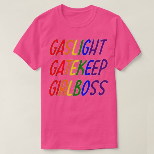 LGBTガスライトゲートキープガールボス Tシャツ (デザイン正面)
