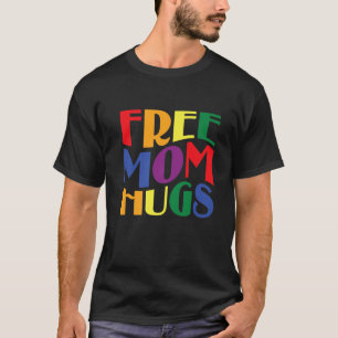 LGBTゲイプライド月フリーママは彼女のために抱く Tシャツ