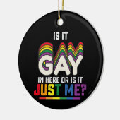 LGBTプライドはゲイか私だけか セラミックオーナメント (左)