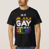 LGBTプライドはゲイか私だけか Tシャツ (正面)