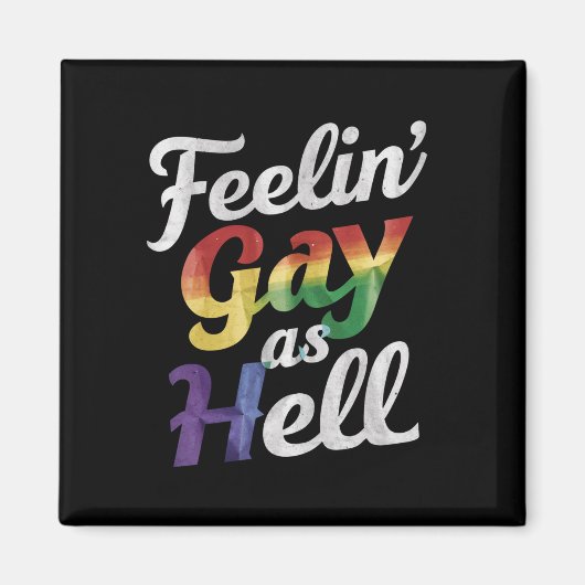 LGBTプライド フィーリンゲイ・アズ・ヘル マグネット (正面)