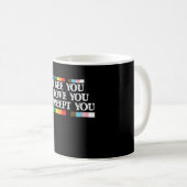 LGBTプライド 愛が見えるあなたを受け入れる コーヒーマグカップ (正面右)