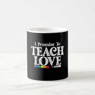 LGBTプライド 教師 愛を教えることを約束します ゲイ コーヒーマグカップ