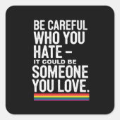 LGBTプライド 注意しろ 恨んでる奴に Funny Quote スクエアシール (正面)