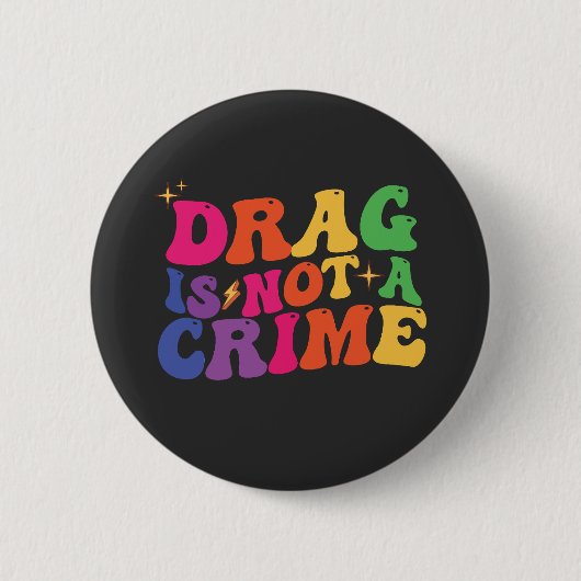 LGBTプライド DRAG IS NOT A CRIME サポート 缶バッジ (正面)