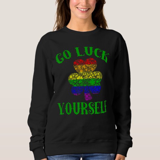 LgbtプライドGo Luck Yourself Irish Rainbow Support スウェットシャツ (正面)