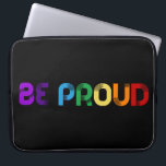LGBT誇りを持ったゲイプライド ラップトップスリーブ<br><div class="desc">Be:誇りを持った虹の色前向きで浮き上がっ書たメッセージ。</div>