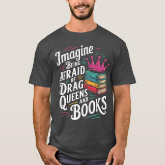 LGBT ドラァグクイーンと本を怖がるなんて Tシャツ