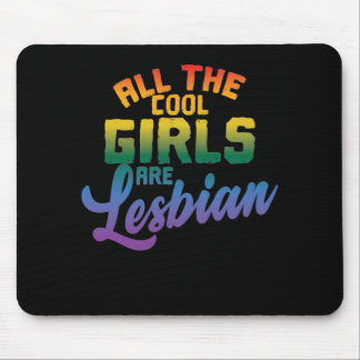 LGBT "Alle coolen Frauen sind Lesben" マウスパッド