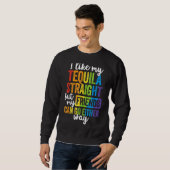 Lgbt Ally Tequila Straight Friends Goes Along Way スウェットシャツ (正面フル)