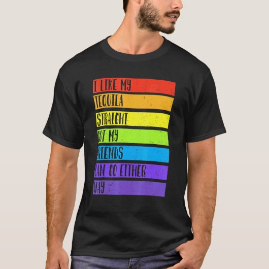 Lgbt Ally Tequila Straight Friends Goes Tシャツ (正面)