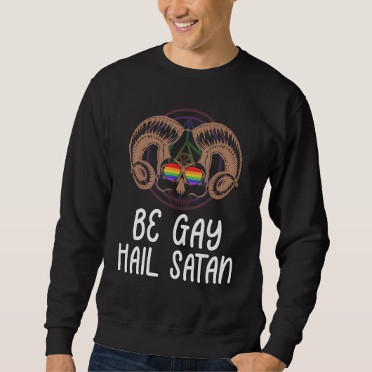 LGBT Devil Goat Be Gay Hail Satan Gay Lesbian Awar スウェットシャツ (正面)