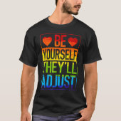 LGBT Gay Les Pride Be Yourself They ll Adjust Rain Tシャツ (正面)