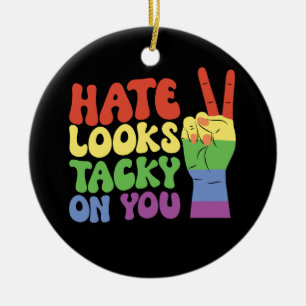 LGBT Hate Looks Ticky On You Groovyプライド セラミックオーナメント