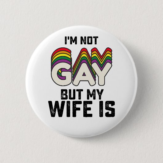 LGBT Pride 私はゲイじゃないけど妻がゲイ 缶バッジ (正面)