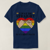 LGBT Pride I May Be Straight But I Don't Hate Prid Tシャツ (デザイン正面)