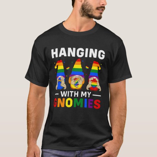 LGBT Pride LGBTQ Rainbow Gnomies  Hanging with my  Tシャツ (正面)