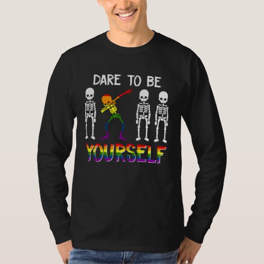 LGBT Pride Skeleton Dabbing Dare To Be Yourself Ou Tシャツ (正面)