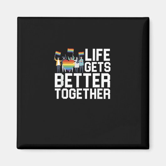 LGBT Pride Support Life Gets Better Together Inclu マグネット (正面)
