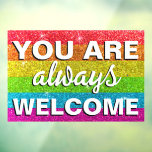 LGBT You Are Always Welcome Here Store Sign ウィンドウサイン