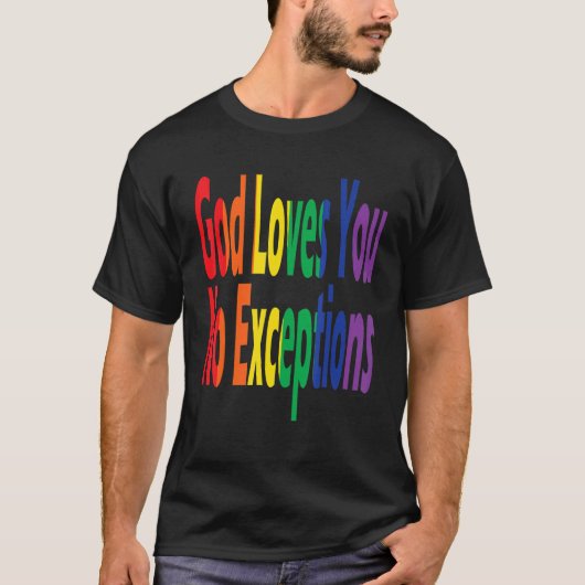 Lgbtqプライドクリスチャン虹の神あなたを愛するNo Exc Tシャツ (正面)